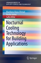 SpringerBriefs in Applied Sciences and Technology - Nocturnal Cooling Technology for Building Applications