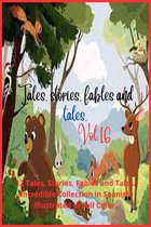 Tales, stories, fables and tales. - Tales, stories, fables and tales. Vol. 16