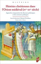 Histoire - Hérésies chrétiennes dans l'Orient médiéval (ive-xve siècle)