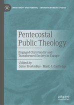 Christianity and Renewal - Interdisciplinary Studies- Pentecostal Public Theology