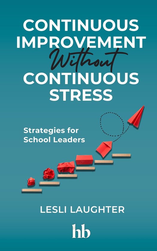 Continuous Improvement Without Continuous Stress - cover