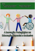 A Inovação Pedagógica na Educação Especial e Inclusiva