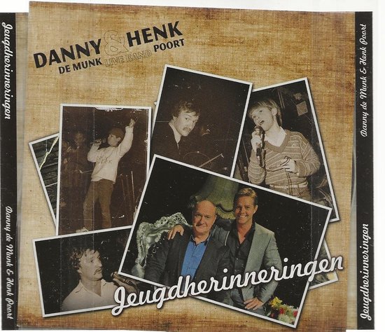 JEUGDHERINNERINGEN - DANNY DE MUNK HENK POORT