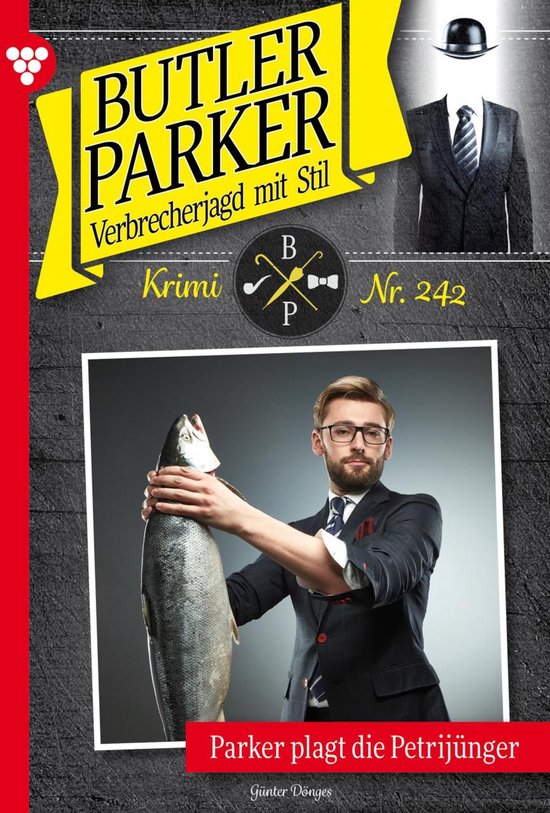Butler Parker 242 - Parker plagt die Petrijünger - cover