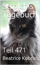 Strolchis Tagebuch 471 - Strolchis Tagebuch - Teil 471