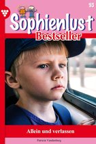 Sophienlust Bestseller 93 - Allein und verlassen