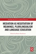 Routledge Research in Language Education- Mediation as Negotiation of Meanings, Plurilingualism and Language Education