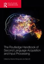 The Routledge Handbooks in Second Language Acquisition-The Routledge Handbook of Second Language Acquisition and Input Processing