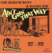 The Hokum Boys & Banjo Joe - Ain't Goin' That Way 1927-1929 (CD)