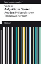 Reclams Universal-Bibliothek - Aufgeklärtes Denken. Aus dem Philosophischen Taschenwörterbuch