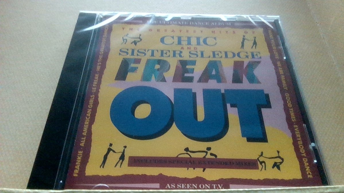 THE GREATEST HITS OF CHIC AND SISTER SLEDGE FREAK OUT