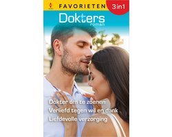 Doktersroman Favorieten 805 - Dokter om te zoenen / Verliefd tegen wil en dank / Liefdevolle verzorging