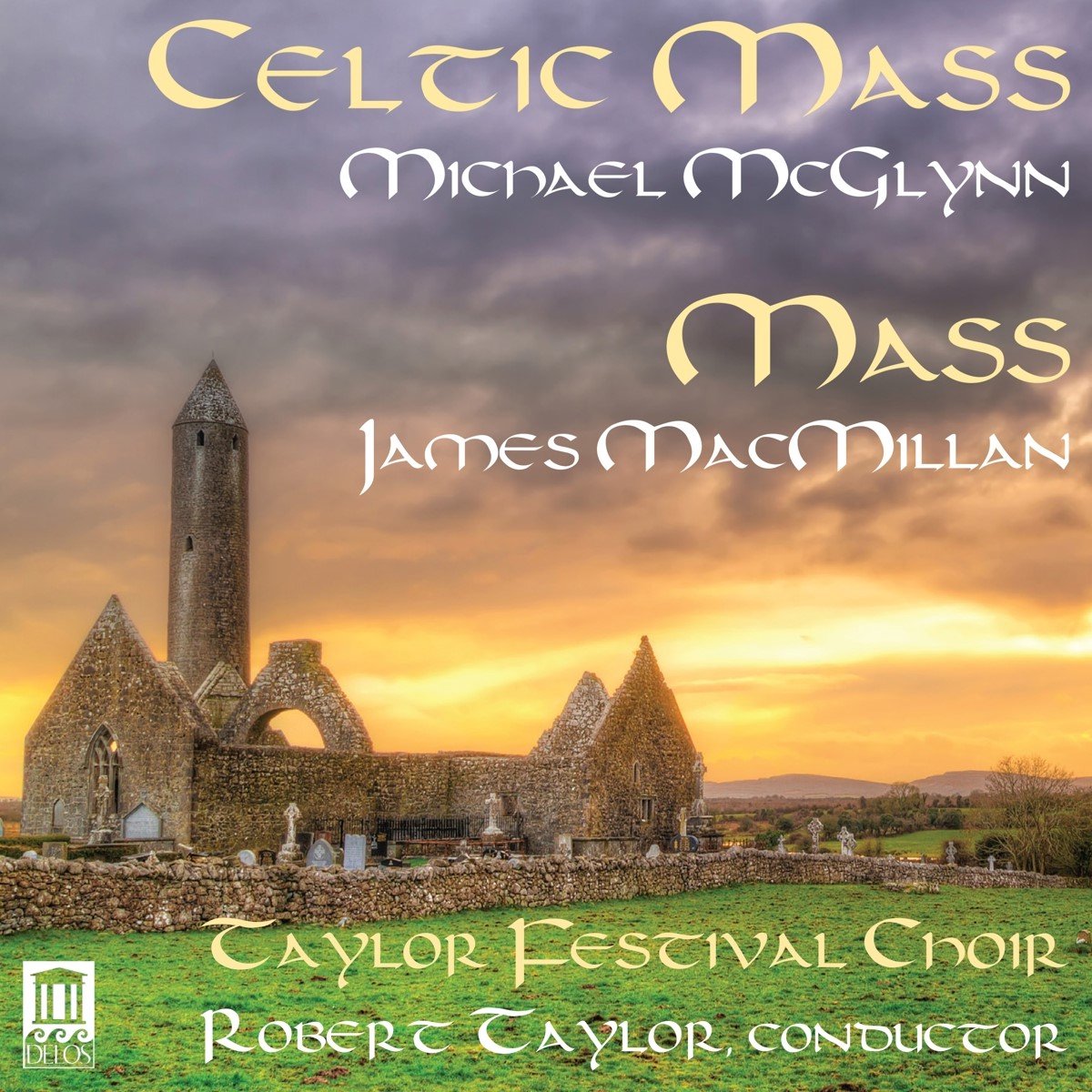 Taylor Festival Choir, Robert Taylor - McGlynn: Celtic Mass / Macmillan: Mass (CD)