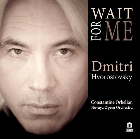 Dmitri Hvorostovsky & Constantine Orbelian - Wait For Me: Classic Russian Songs from the War Years (CD)