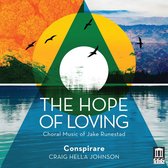 Conspirare, Dann Coakwell - The Hope Of Loving (CD)