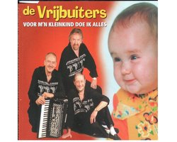 De Vrijbuiters - Voor m'n Kleinkind Doe Ik Alles (3 Track CDSingle)