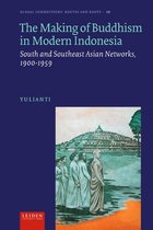 Global Connections - Routes and Roots 10 - The Making of Buddhism in Modern Indonesia