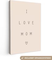 Canvas schilderij 40x60 cm - Wanddecoratie Quotes - I love mom - Spreuken - Mama - Muurdecoratie woonkamer - Slaapkamer decoratie - Kamer accessoires - Schilderijen - Moederdag cadeautje - Cadeau voor moeder - Tekstbord