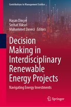Contributions to Management Science- Decision Making in Interdisciplinary Renewable Energy Projects