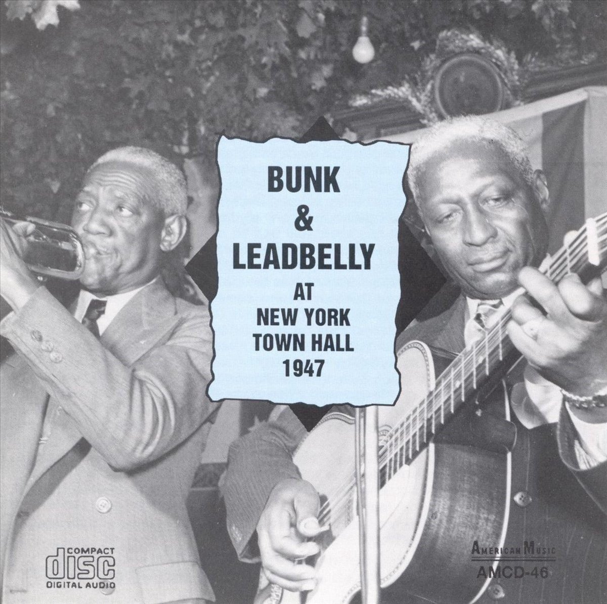 Bunk Johnson And Leadbelly - At New York Town Hall 1947 (CD)