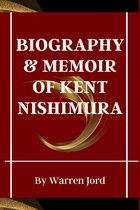 Biography & Memoir of Kent Nishimura