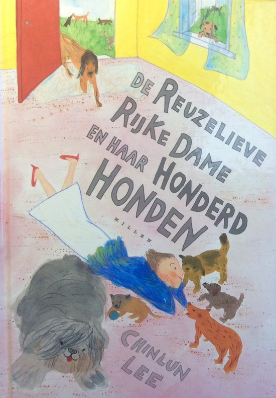 9789076766300 - De Reuzelieve Rijke Dame En Haar Honderd Honden