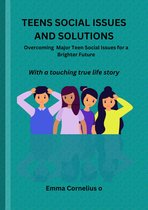 LIFE PROBLEM SOLUTIONS  - TEEN SOCIAL ISSUES AND SOLUTIONS