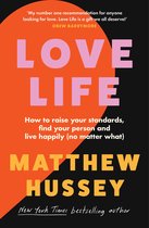 Love Life: How to raise your standards, find your person (and live happily no matter what)