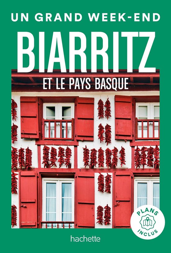 Biarritz et le Pays Basque Guide Un Grand Week-end - cover
