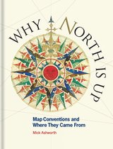 Why North is Up – Map Conventions and Where They Came From
