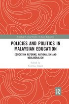 Routledge Critical Studies in Asian Education- Policies and Politics in Malaysian Education