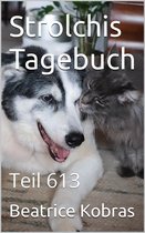 Strolchis Tagebuch 613 - Strolchis Tagebuch - Teil 613
