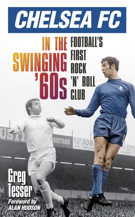 Chelsea FC in the Swinging '60s - cover