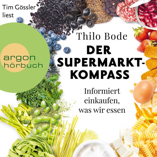 Der Supermarkt-Kompass - Informiert einkaufen, was wir essen ... - cover