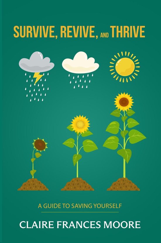 Survive, Revive, and Thrive: A Guide to Saving Yourself - cover