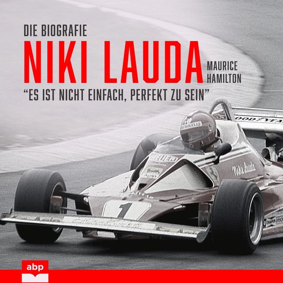 Niki Lauda. Die Biografie - "Es ist nicht einfach, perfekt z ... - cover