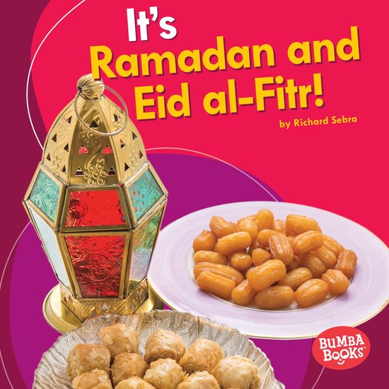 Bumba Books ® — It's a Holiday! - It's Ramadan and Eid al-Fitr!