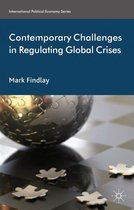 International Political Economy Series - Contemporary Challenges in Regulating Global Crises
