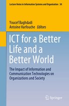 Lecture Notes in Information Systems and Organisation 30 - ICT for a Better Life and a Better World