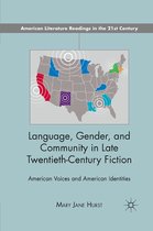 American Literature Readings in the 21st Century - Language, Gender, and Community in Late Twentieth-Century Fiction
