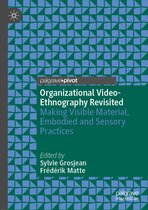 Organizational Video Ethnography Revisited