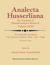 Analecta Husserliana-The Existential Coordinates of the Human Condition: Poetic — Epic — Tragic
