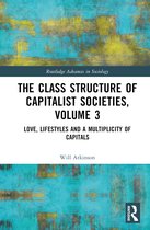 Routledge Advances in Sociology-The Class Structure of Capitalist Societies, Volume 3