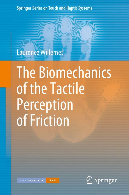 Springer Series on Touch and Haptic Systems - The Biomechanics of the ...