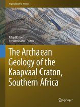Regional Geology Reviews - The Archaean Geology of the Kaapvaal Craton, Southern Africa