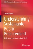 Public Administration, Governance and Globalization 21 - Understanding Sustainable Public Procurement