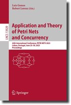 Lecture Notes in Computer Science 13929 - Application and Theory of Petri Nets and Concurrency