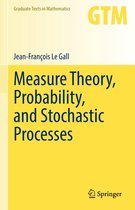 Graduate Texts in Mathematics 295 - Measure Theory, Probability, and Stochastic Processes