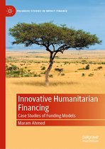 Palgrave Studies in Impact Finance - Innovative Humanitarian Financing