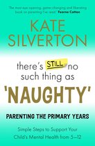 There's Still No Such Thing As Naughty - The Primary School Years